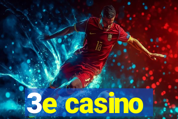 3e casino